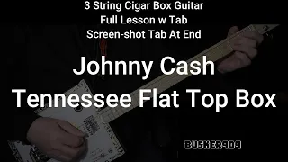 Johnny Cash, Tennessee Flat Top Box (Intro, solo & chords) 3 String Cigar Box Guitar Lesson w Tabs