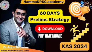 60 Days master plan and Motivation for KAS #Prelims 2024 | Dr Arjun | Download pdf #nammakpsc