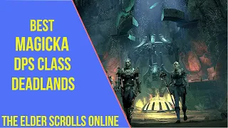 ESO Best Magicka DPS Class Deadlands