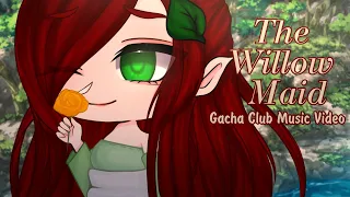 || The Willow Maid || GCMV || Full edit || Read desc_