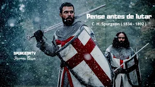 Pense antes de lutar | C. H. Spurgeon | Sermão 632