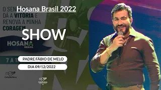 Show com Padre Fábio de Melo no Hosana Brasil (09/12/2022)