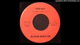 The Watson Brothers Band Slippin on By (1974) USA RARE PRIVATE PRESS 45 Psychedelic, Folk, Soft Rock