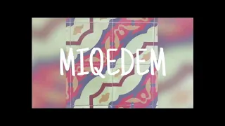 MIQEDEM - Ahavti (8D) מקדם   אהבתי