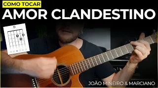 Amor Clandestino - João Mineiro & Marciano - Como Tocar No Violão