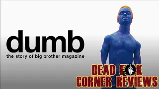 DUMB: The Big Brother Magazine Story (2017) Review