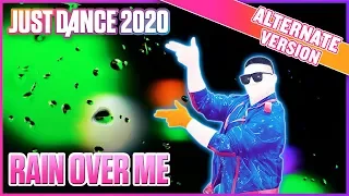 Just Dance 2020: Rain Over Me (Alternate) | Official Track Gameplay [US]