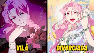 ELA ERA UMA VILÃ INFELIZ, MAS DECIDE SE DIVORCIAR PARA FICAR COM O DINHEIRO DO DUQUE | Manhwa Recap