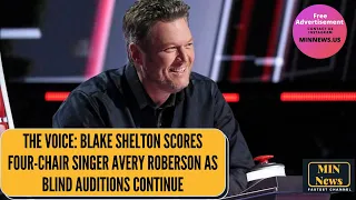 The Voice: Blake Shelton scores four-chair singer Avery Roberson as auditions continue