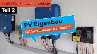 PV Eigenbau Teil 2: Verkabelung DC der Photovoltaikanlage bis zu den Wechselrichtern