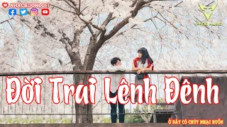 Đời Trai Lênh Đênh (Lofi Ver.) - TLong x nhạc buồn lofi /Đời thân trai bao nhiêu gánh vác trên vai..