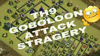 |GOBOLALOON BEST TH9 3 STAR ATTACK STRATEGY| CLASH OF CLAN|