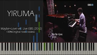 YIRUMA - Maybe+Love ver. Live EBS (2012) [Arr. 100% Original Lossless] [Synthesia]