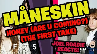 MÅNESKIN - HONEY (ARE U COMING？) / THE FIRST TAKE - Roadie Reacts