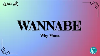 Why Mona - Wannabe (Lyrics)