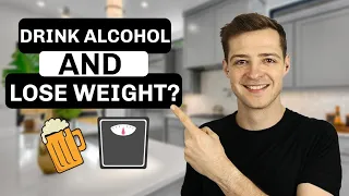 Can You Lose Weight While Drinking Alcohol?