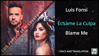 Luis Fonsi - Échame La Culpa Lyrics English Translation - ft Demi Lovato - Dual Lyrics English