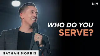 Who Do You Serve | Nathan Morris