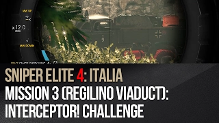 Sniper Elite 4 - Mission 3 (Regilino Viaduct): Interceptor! challenge