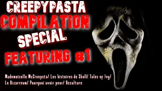 (CREEPYPASTA FR) COMPILATION SPECIAL FEATURING (compilation)