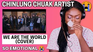 We Are The World | Cover By CHINLUNG CHUAK ARTISTS REACTION!!!😱