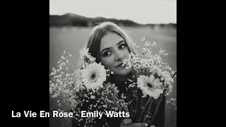 La Vie En Rose - Emily Watts (10 hour loop)