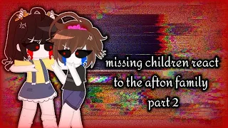 Missing children react to the afton family//part (2/2)//tween