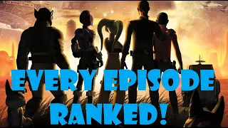 Worst to Best: EVERY Star Wars Rebels Episode Ranked