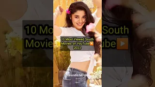 10 Most Viewed South Indian movies in YouTube ▶️#kgf #mostviewed #bollywood #movie #love