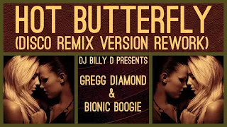 Gregg Diamond & Bionic Boogie - Hot Butterfly (Disco Remix Version Rework)