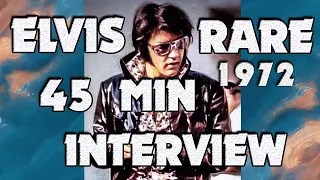 👑ELVIS👑(( EOT 45 MIN )) 👑INTERVIEW 1972👑By - Pierre Adidge & Robert Abel