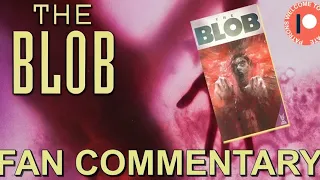 The Blob (1988) - Fan Commentary | deadpit.com