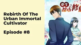 Rebirth Of The Urban Immortal Cultivator Episode 8 chapter 71 - 80