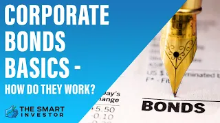 Understand Corporate Bonds: Full Guide  - How Do They Work, Features, Pros & Cons & Alternatives
