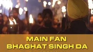 Main Fan Bhagat Singh Da - Diljit Dosanjh - Bikkar Bai Senti Mental Official Full Video