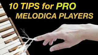 10 Tips for Pro Melodica Players