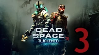 Прохождение Dead Space 3: Awakened — Глава 3: Погибель [ФИНАЛ]