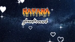 Havana | kamal raja mix ban meray bachya di mama|Slowed and reverb song | SR Music #slowedandreverb