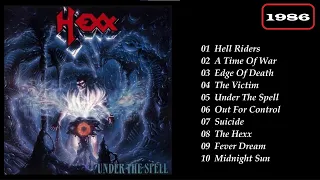 Hexx - Under The Spell (1986) Full Album, US Power / Thrash Metal