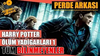 Harry Potter ve Ölüm Yadigarları 1 Kamera Arkası Tüm Bilinmeyenler