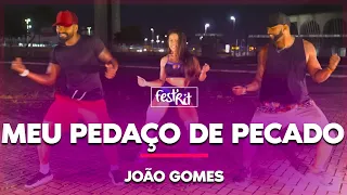 Meu Pedaço de Pecado - João Gomes | COREOGRAFIA - FestRit