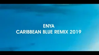 ENYA - Caribbean Blue - ReMiX 2019