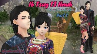 Ib Tsug 13 Hnub Part 1