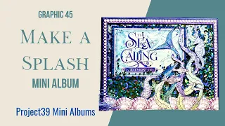 Make a Splash Mini Album Walk Through with Graphic 45's Mermaid Scrapbook Paper #graphic45 #g45