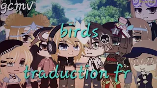 -( birds -- traduction fr -- gcmv )-