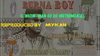 🔥🔥Burna Boy - Wetin Man Go Do INSTRUMENTAL REMAKE BY MYKAH