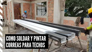 Como Soldar y Pintar Correas Metálicas - Construcción de Cubiertas Metálicas