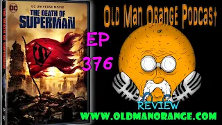 DCU The Death of Superman 2018 Review - Old Man Orange Podcast 376