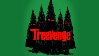 When the Trees get Revenge | Treevenge (2008)