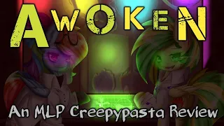 Awoken: An MLP Creepypasta Review (ft. The Lost Narrator)